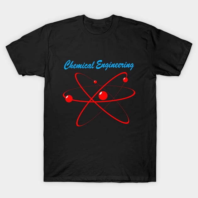 chemical engineering, chemistry engineer design T-Shirt by PrisDesign99